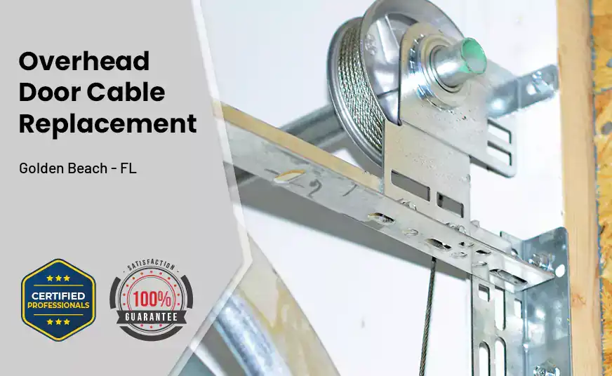 Overhead Door Cable Replacement Golden Beach - FL