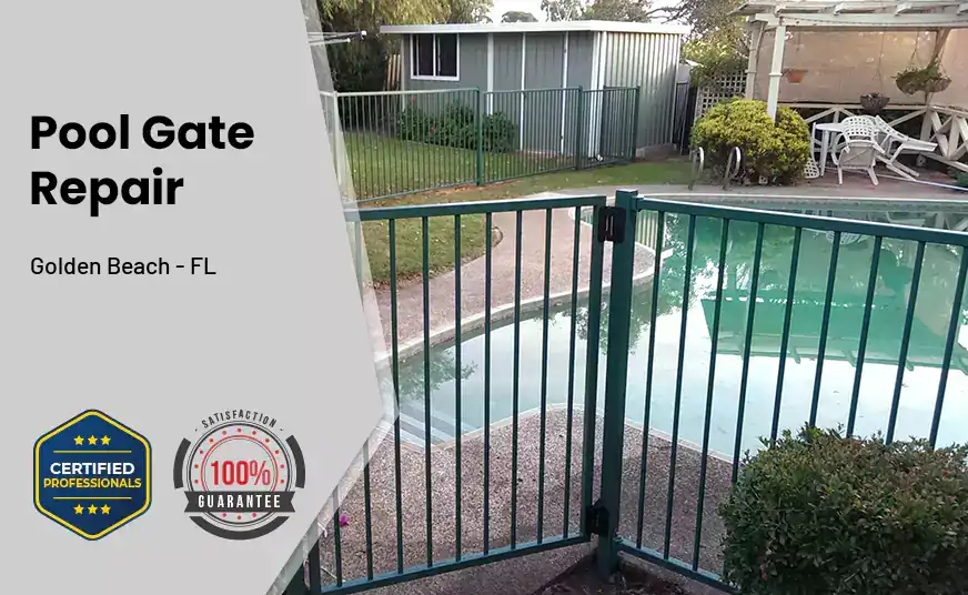 Pool Gate Repair Golden Beach - FL